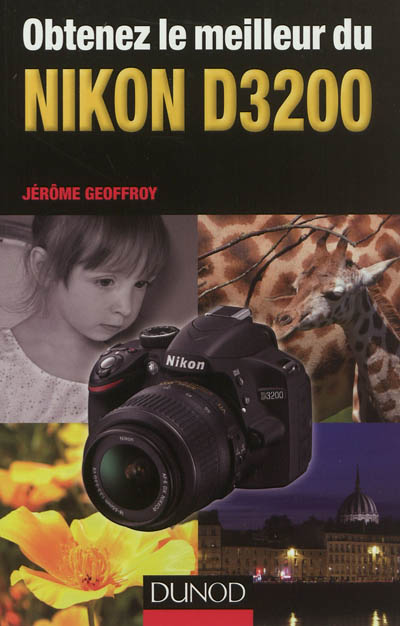 Obtenez le meilleur du Nikon D3200