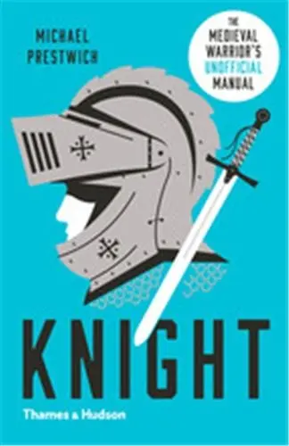 Knight The Medieval Warrior’s (Unofficial) Manual (Paperback)