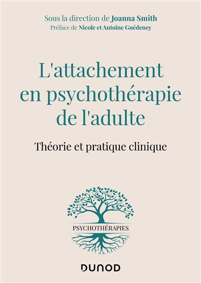 L'attachement en psychothérapie de l'adulte : théorie et pratique clinique