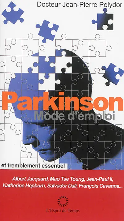 Parkinson, mode d'emploi : et tremblement essentiel