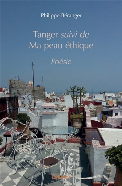 Tanger suivi de ma peau...