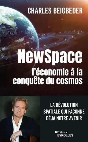 Newspace, l'économie à la conquête du cosmos : la révolution spatiale qui façonne déjà notre avenir