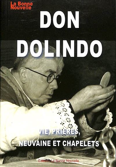 Don Dolindo : vie, prières, neuvaine et chapelets