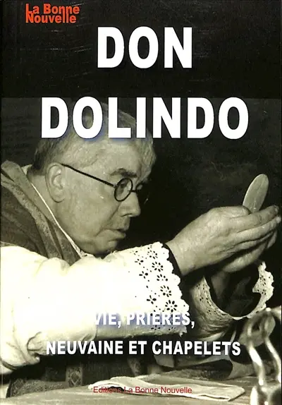 Don Dolindo : vie, prières, neuvaine et chapelets