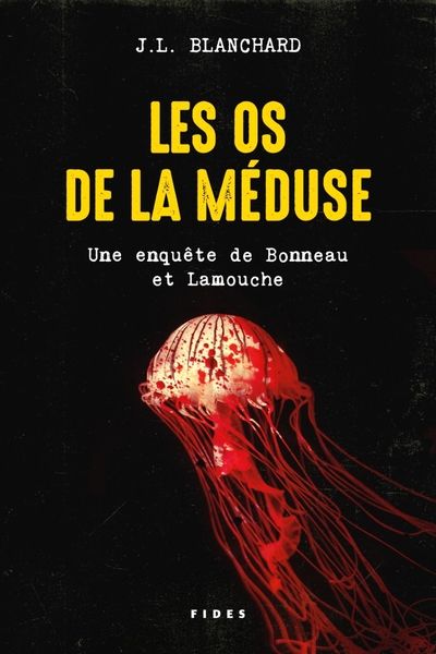Une enquête de Bonneau et Lamouche. Vol. 2. Les os de la méduse