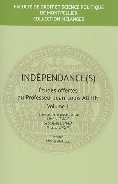 Indépendances(s) : études offertes au professeur Jean-Louis Autin