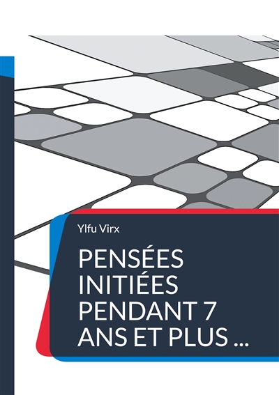 Pensées initiées pendant 7...