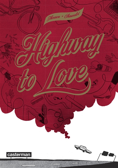Highway to love : une époustouflante aventure de Zède et Ji