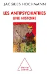 Les antipsychiatries : une histoire