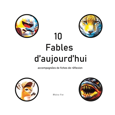 10 Fables d'aujourd'hui...