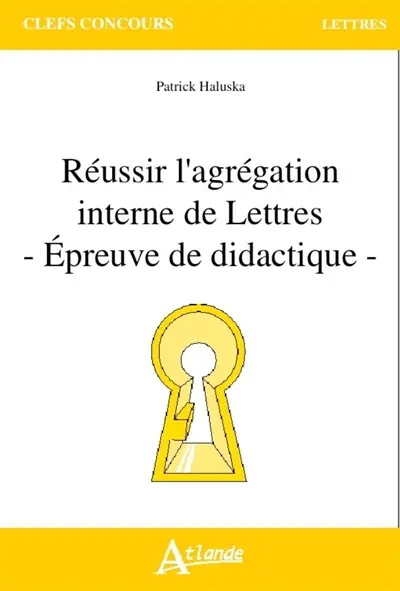 Réussir l'agrégation interne de lettres : épreuve de didactique