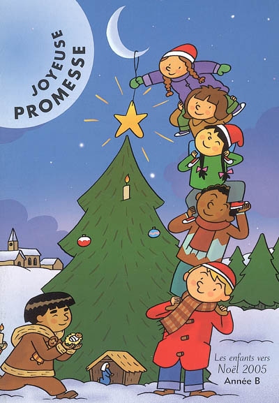 Joyeuse promesse : les enfants vers Noël 2005, année B