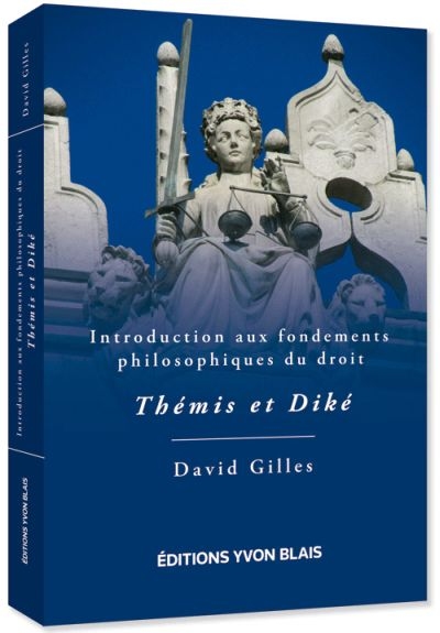 Thémis et Diké : introduction aux fondements philosophiques du droit