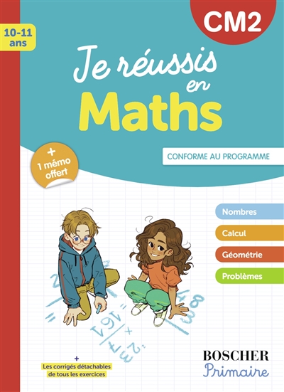 Je réussis en maths, CM2, 10-11 ans : conforme au programme