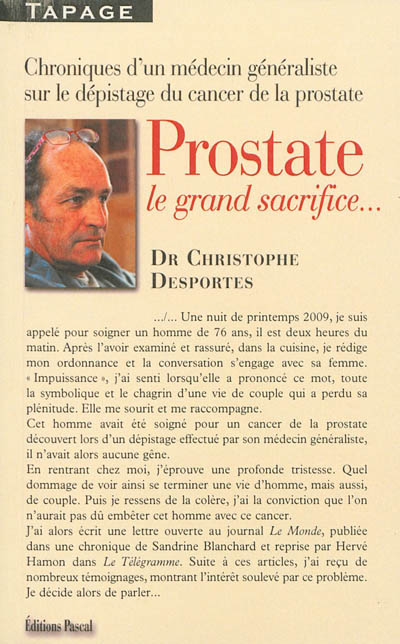 Prostate, le grand sacrifice... : chroniques d'un médecin généraliste sur le dépistage du cancer de la prostate