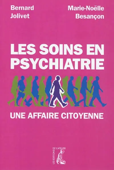 Les soins en psychiatrie : une affaire citoyenne