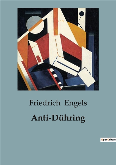 Anti-Dühring : ou Monsieur Dühring bouleverse la science