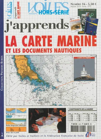 Voiles et voiliers, hors série, n° 16. J'apprends la carte marine et les documents nautiques