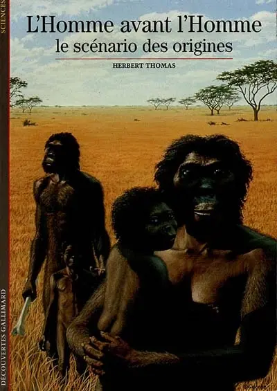L'Homme avant l'homme : le scénario des origines