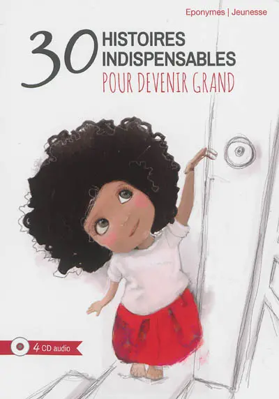 30 histoires indispensables pour devenir grand