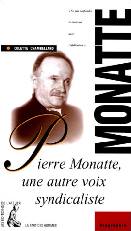 Pierre Monatte : une autre voix syndicaliste