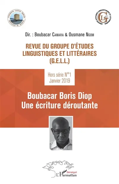 Revue du Groupe d'études linguistiques et littéraires, hors série, n° 1. Boubacar Boris Diop : une écriture déroutante