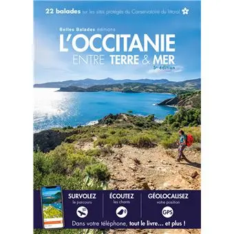 L'Occitanie entre terre & mer : 22 balades sur les sites protégés du Conservatoire du littoral