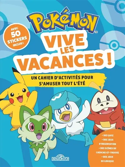 Pokémon : vive les vacances ! : un cahier d'activités pour s'amuser tout l'été
