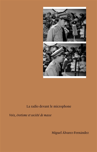 La radio devant le microphone : voix, érotisme et société de masse