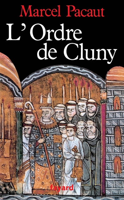 L'Ordre de Cluny : 909-1789