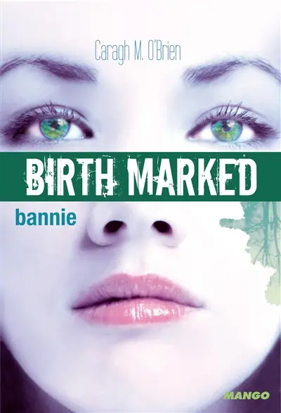 Birth marked. Vol. 2. Bannie