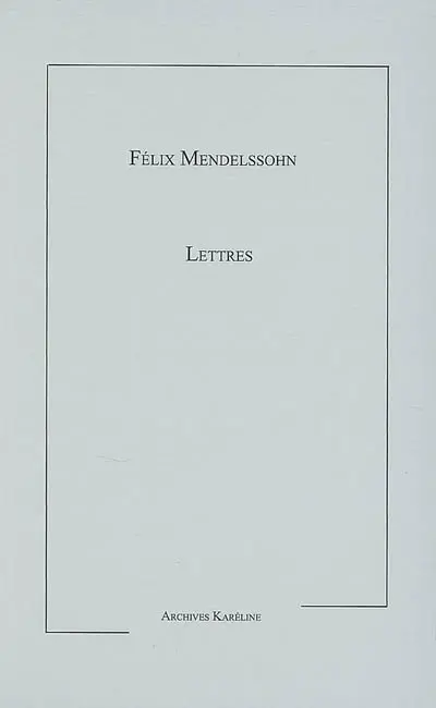 Lettres inédites de Mendelssohn