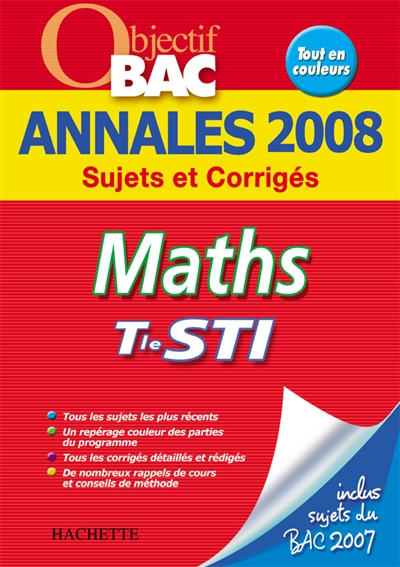 Maths terminale STI : annales 2008, sujets et corrigés