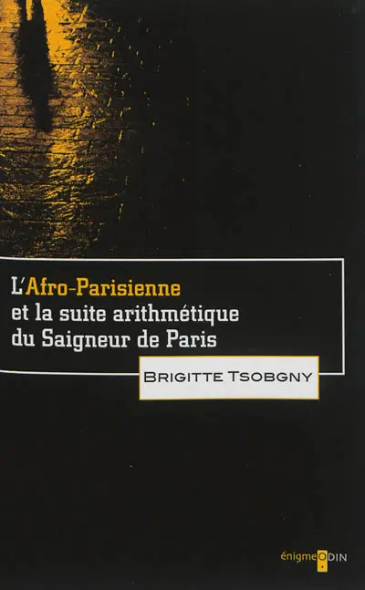 L'Afro-Parisienne et la suite arithmétique du Saigneur de Paris