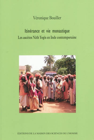 Itinérance et vie monastique : les ascètes Nath Yogis en Inde contemporaine