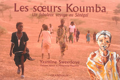 Les soeurs Koumba : un fabuleux voyage au Sénégal