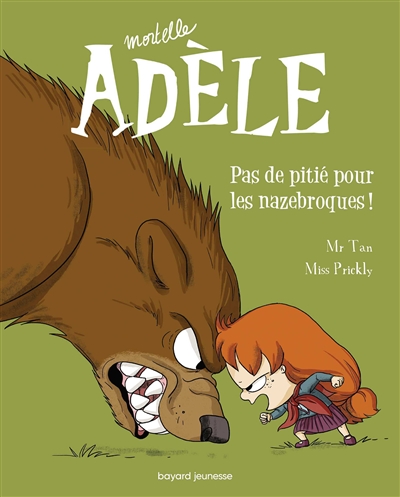 Mortelle Adèle, Pas de pitié pour les nazebroques !, tome 7