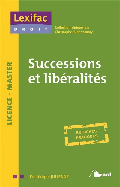 Successions et libéralités : en fiches pratiques : licence-master