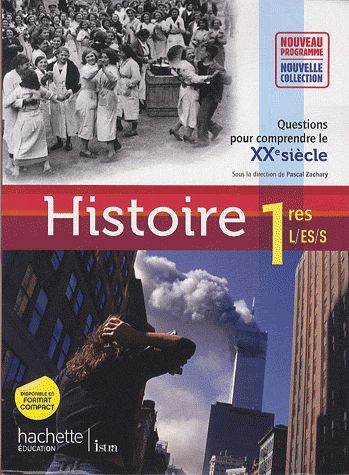 Histoire 1res L, ES, S : questions pour comprendre le XXe siècle, nouveau programme : format compact
