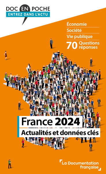 France 2024 : actualités et données clés