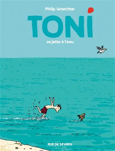 Toni. Vol. 2. Toni se jette à l'eau
