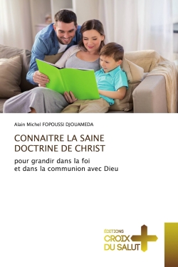 CONNAITRE LA SAINE DOCTRINE...