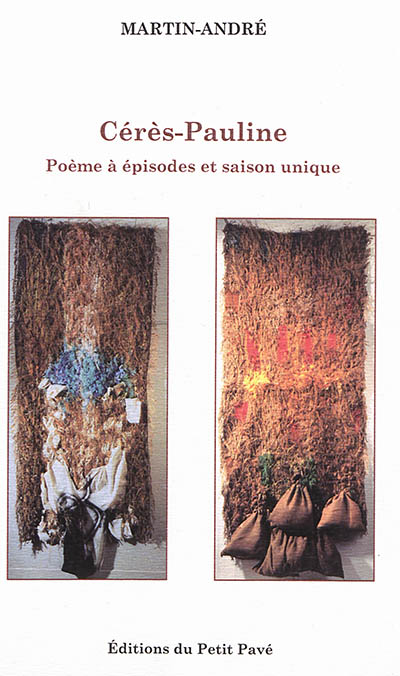 Cérès-Pauline : poèmes à épisodes et saison unique : 2016-2017