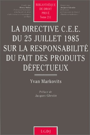 La Directive CEE du 25 juillet 1985 sur la responsabilité du fait des produits défectueux