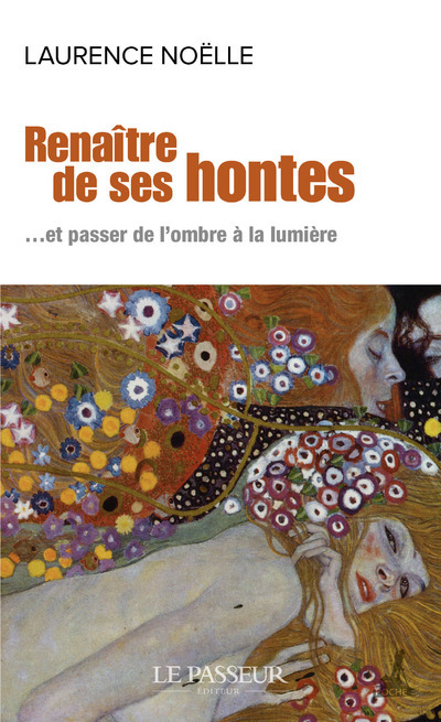 Renaître de ses hontes ...et passer de l'ombre à la lumière