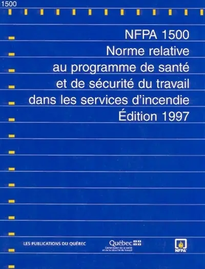 Norme relative au programme de santé et de sécurité du travail dans les services d'incendie : NFPA 1500