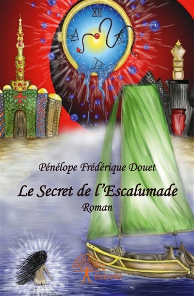 Le secret de l’escalumade :...