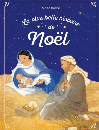 La plus belle histoire de Noël : d'après les Evangiles de saint Luc et de saint Matthieu