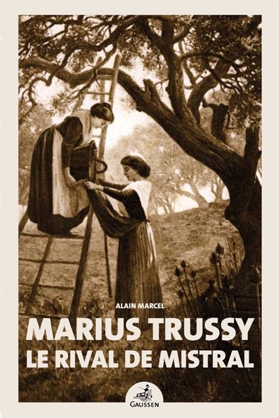 Marius Trussy : le rival de Mistral