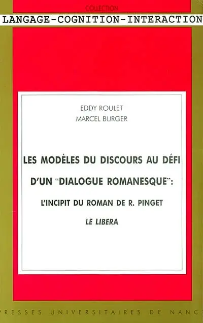 Les modèles du discours au défi d'un dialogue romanesque : l'incipit du roman de R. Pinget, Le Libera